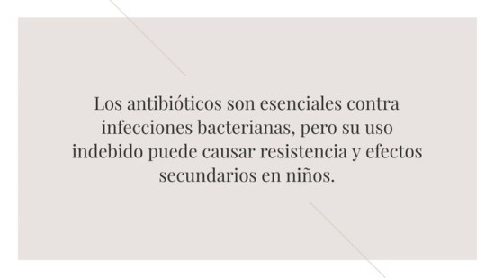 Principales efectos secundarios de los antibióticos en niños
