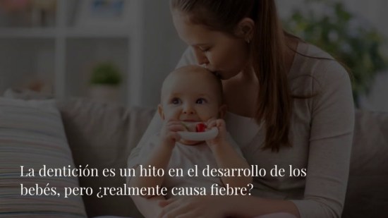 La salida de Los dientes provoca fiebre