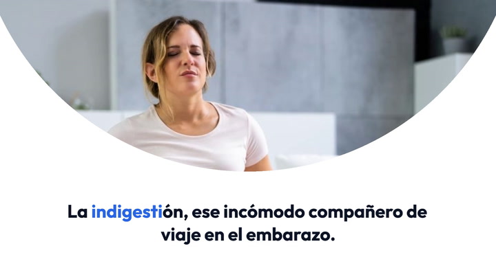 ¿Por qué se produce la indigestión en el embarazo?