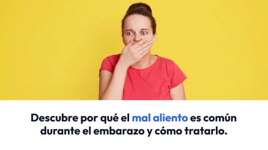 Mal aliento en el embarazo: ¿por qué ocurre y cómo tratarlo?