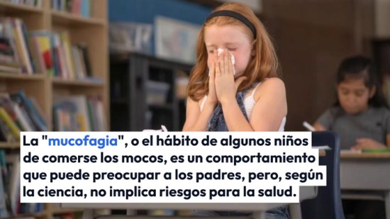 ¿Por qué algunos niños se comen los mocos? ¿Es malo?