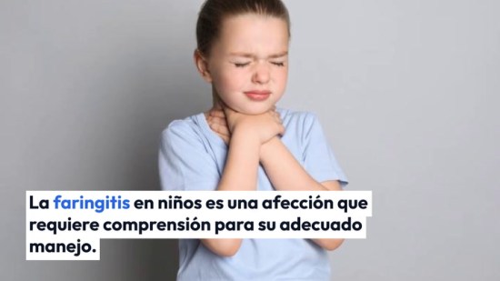 Faringitis en niños: síntomas, causas y tratamiento