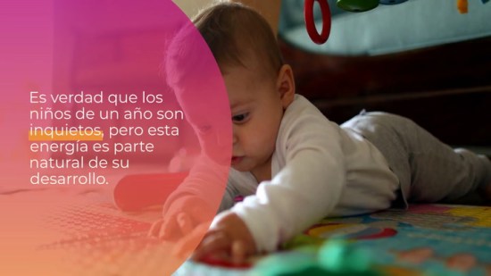 ¿Tu hijo de un año es inquieto? ¡Pues permite que se mueva!