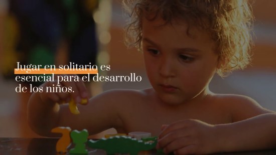 Por qué tu hijo no sabe o no quiere jugar solo