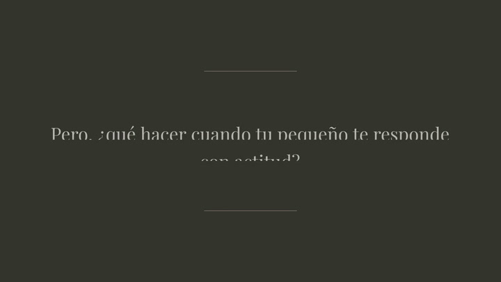 Mi hijo me responde mal: ¿qué puedo hacer?