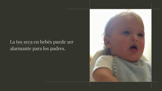 ¿Por qué motivos pueden los bebés tener tos seca?
