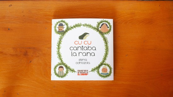 Cu Cu cantaba la rana, de la editorial El Embudo