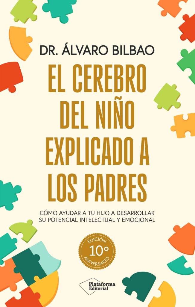 Edición décimo aniversario de 'El cerebro del niño explicado a los padres'