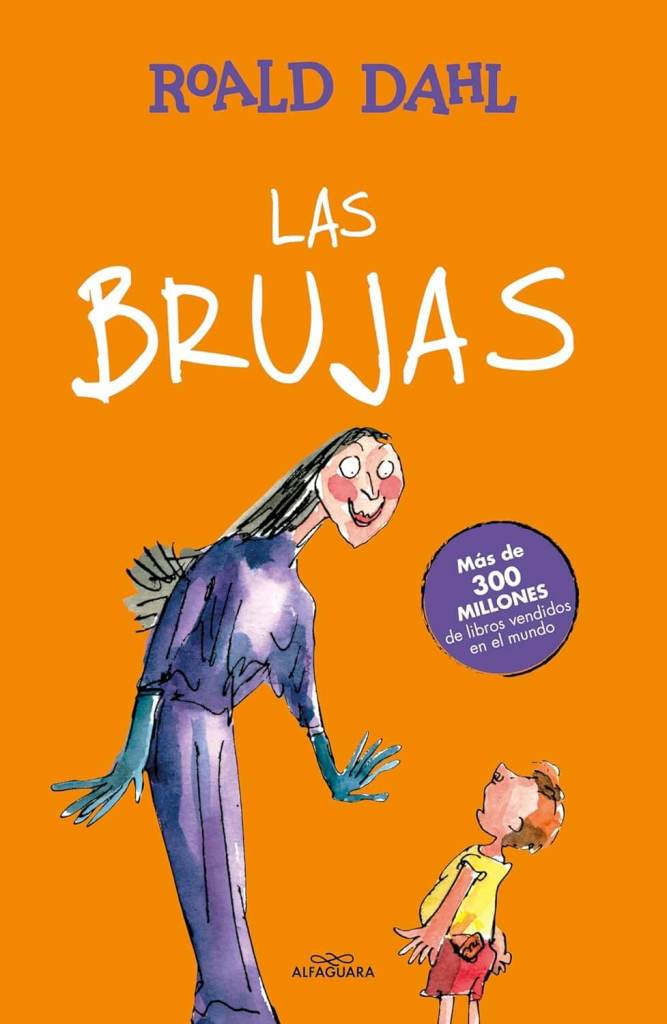 Las Brujas, de Roald Dhal.